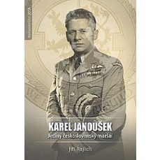 Karel Janoušek: jediný československý maršál